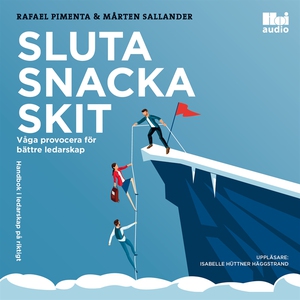 Sluta snacka skit : våga provocera för bättre l
