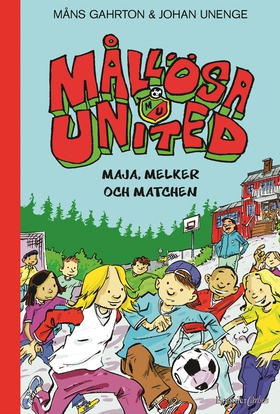 Mållösa United. Maja, Melker och matchen (e-bok