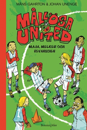 Mållösa United. Maja, Melker och revanschen (e-