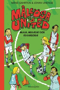 Mållösa United. Maja, Melker och revanschen (e-