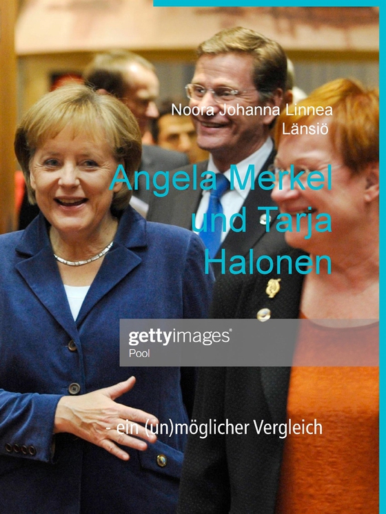 Angela Merkel und Tarja Halonen: - ein (un)möglicher Vergleich ?