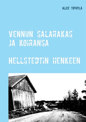 Vennun salarakas ja koiransa: Hellstedtin henke