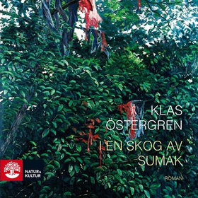 I en skog av sumak (ljudbok) av Klas Östergren,