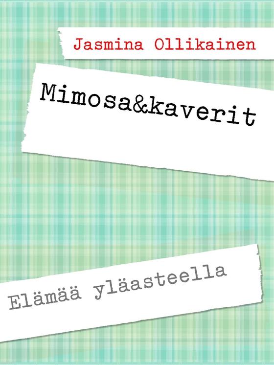 Mimosa&kaverit: Elämää yläasteella