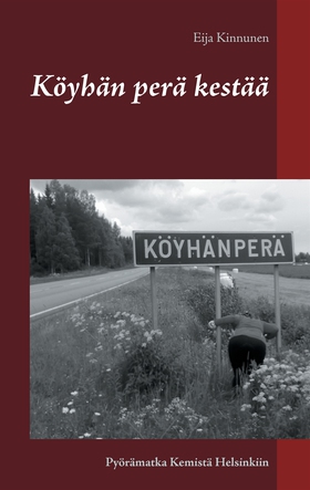 Köyhän perä kestää: Pyörämatka Kemistä Helsinki