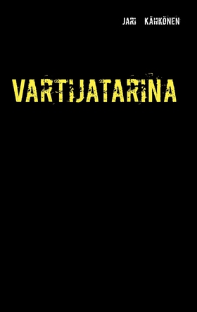 Vartijatarina (e-bok) av Jari Kähkönen