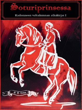 Soturiprinsessa: Kadonneen valtakunnan aikakirj
