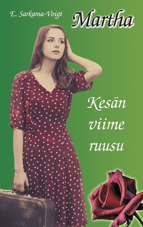 Martha - Kesän viime ruusu (e-bok) av Eila Sark