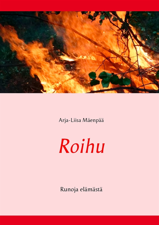 Roihu: Runoja elämästä