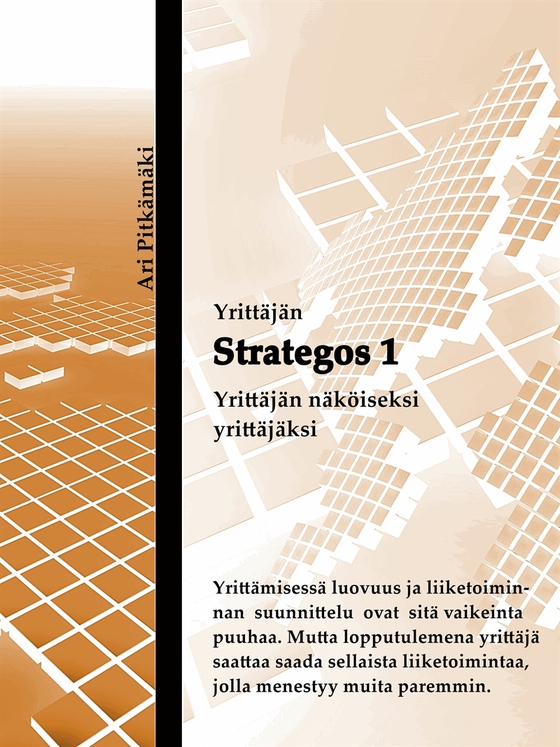Strategos 1: Yrittäjän näköiseksi yrittäjäksi