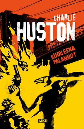 Kuolleena palannut (e-bok) av Charlie Huston