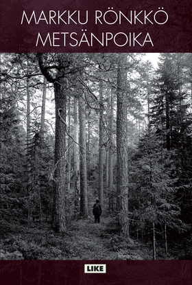 Metsänpoika (e-bok) av Markku Rönkkö
