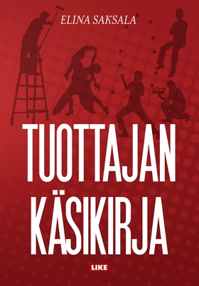 Tuottajan käsikirja (e-bok) av Elina Saksala