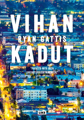 Vihan kadut (e-bok) av Ryan Gattis