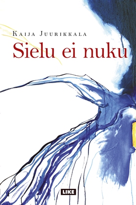 Sielu ei nuku (e-bok) av Kaija Juurikkala