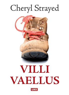 Villi vaellus (e-bok) av Cheryl Strayed
