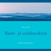 Runo- ja valokuvakirja: Ei kahta ilman kolmatta. ..