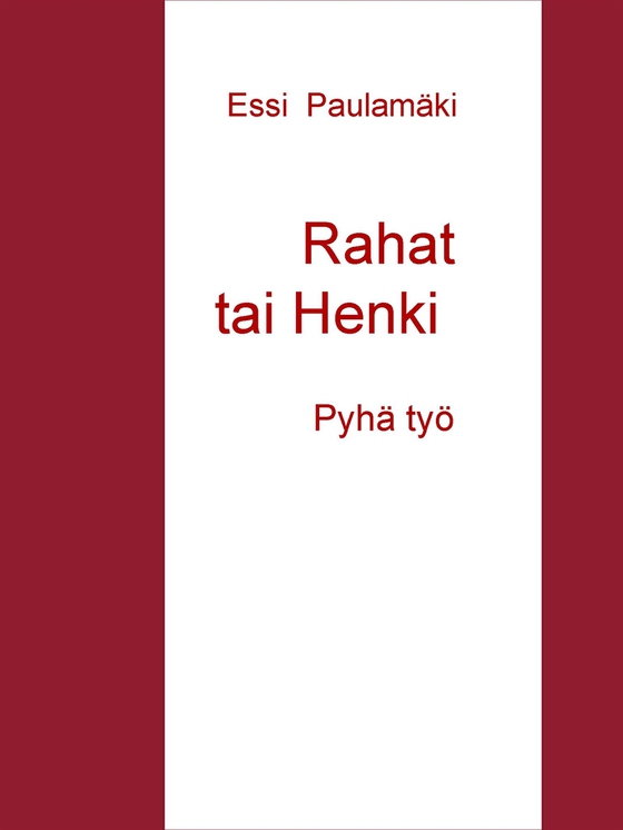 Rahat tai Henki: Pyhä työ