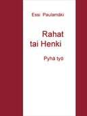 Rahat tai Henki: Pyhä työ