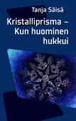 Kristalliprisma: Kun Huominen Hukkui