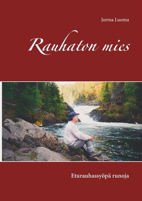Rauhaton mies: Eturauhassyöpä runoja (e-bok) av