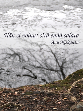 Hän ei voinut sitä enää salata (e-bok) av Anu N