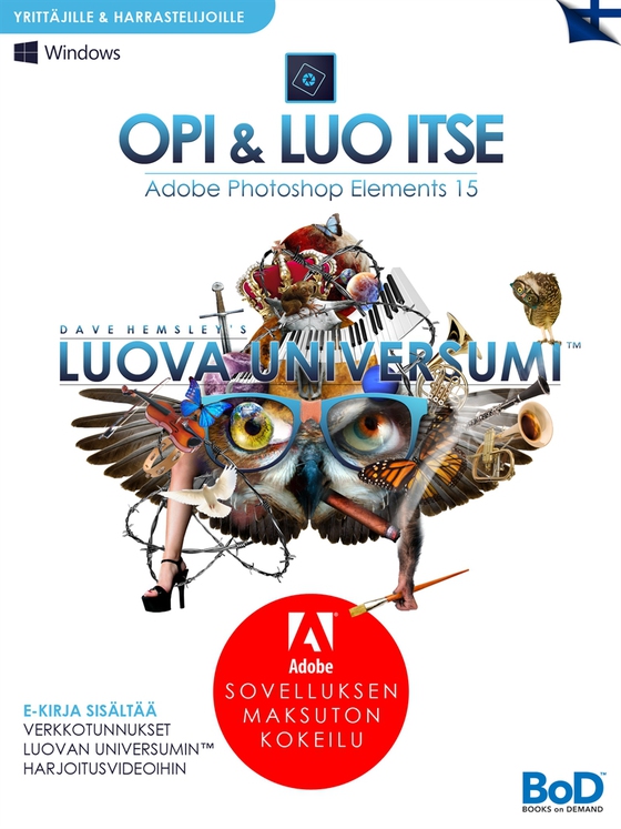 Dave Hemsley's LUOVA UNIVERSUMI: Opi ja luo itse: Adobe Photoshop Elements 15