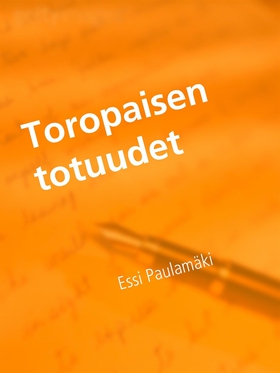 Toropaisen totuudet (e-bok) av Essi Paulamäki