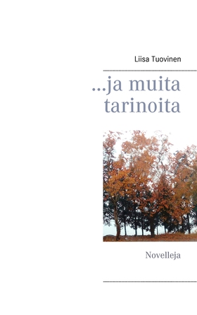 ...ja muita tarinoita: Novelleja (e-bok) av Lii