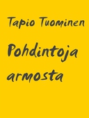 Pohdintoja armosta: Mitä se on ja mitä se ei ole