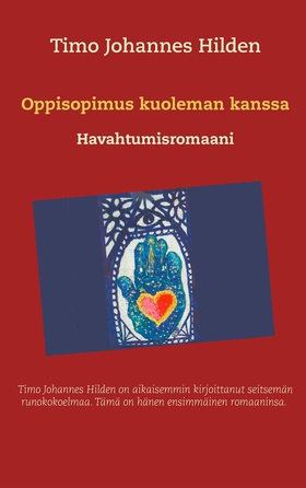 Oppisopimus kuoleman kanssa: Havahtumisromaani 