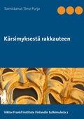 Kärsimyksestä rakkauteen: Viktor Frankl Institute Finland, Tutkimuksia 2