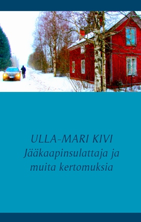 Jääkaapinsulattaja ja muita kertomuksia (e-bok)