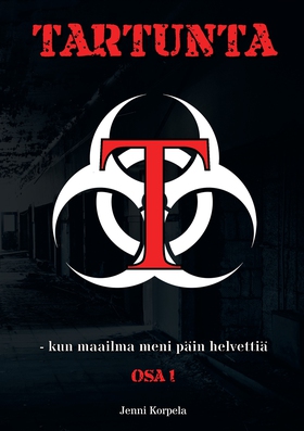 Tartunta - kun maailma meni päin helvettiä: Osa