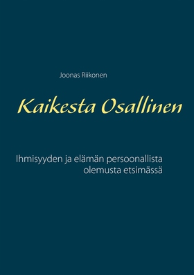 Kaikesta Osallinen: Ihmisyyden ja elämän persoo