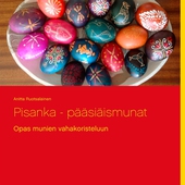 Pisanka - pääsiäismunat: Opas munien vahakoristeluun