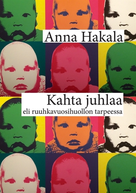 Kahta juhlaa: Eli ruuhkavuosihuollon tarpeessa 