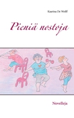 Pieniä nostoja: Novelleja