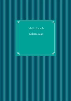 Salattu maa (e-bok) av Mahla Rantala