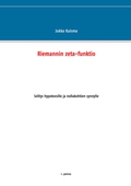 Riemannin zeta-funktio: Selitys hypoteesille ja nollakohtien synnylle