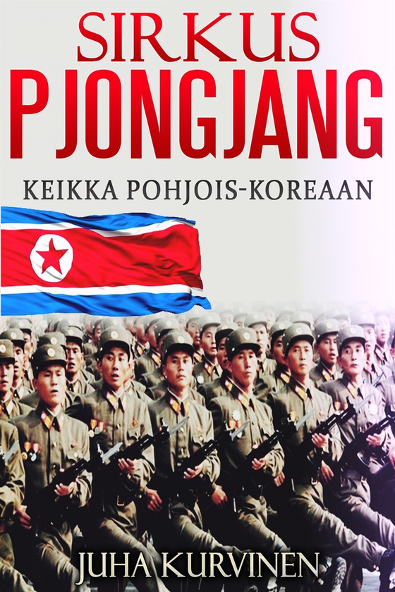 Sirkus Pjongjang: Keikka Pohjois-Koreaan