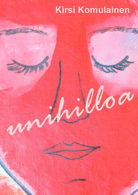 Unihilloa: Runoja