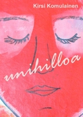 Unihilloa: Runoja