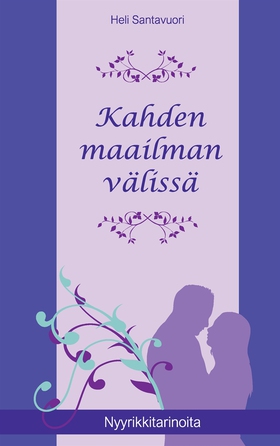 Kahden maailman välissä: Nyyrikkitarinoita - os