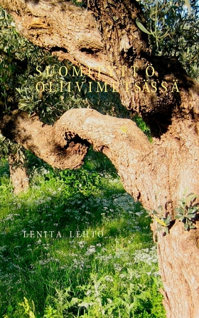 Suomityttö oliivimetsässä (e-bok) av Lenita Leh