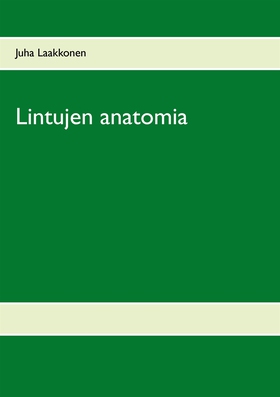 Lintujen anatomia (e-bok) av Juha Laakkonen