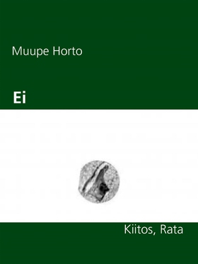 Ei: Kiitos, Rata (e-bok) av Muupe Horto