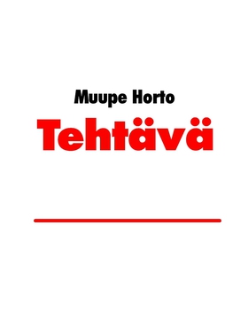 Tehtävä (e-bok) av Muupe Horto