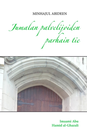 Jumalan palvelijoiden parhain tie: Minhajul abi