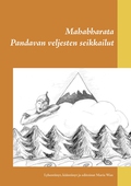 Mahabharata: Pandavan veljesten seikkailut
